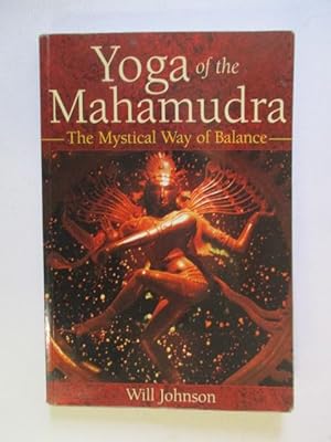 Yoga of the Mahamudra: The Mystical Way to Balance