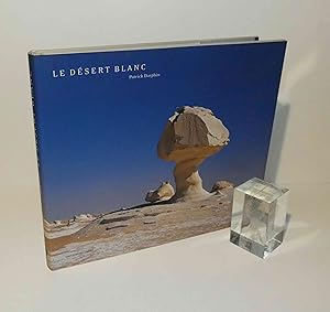 Le désert Blanc. Éditions du chêne. Hachette Livre. 2005.