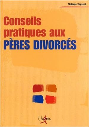 Conseils pratiques aux pères divorcés