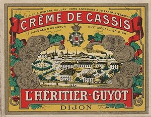 "CRÊME DE CASSIS L'HÉRITIER-GUYOT (Dijon)" Étiquette-chromo originale (entre 1880 et 1900)