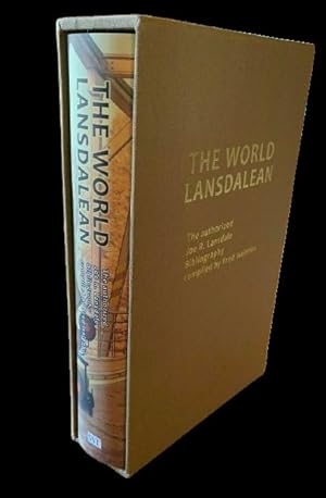 The World Lansdalean: The Authorized Joe R. Lansdale Bibliography