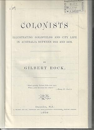 Colonists. Illustrating goldfields and city life in Australia between 1851 and 1870.