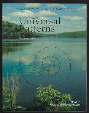 Universal Patterns (The Golden Relationship: Art, Math & Nature, Book 1), Second Revised Edition