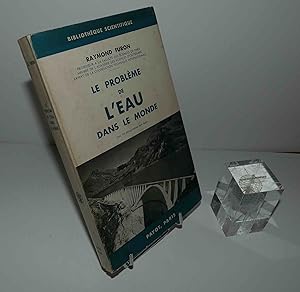 Le problème de l'eau dans le monde. Bibliothèque scientifique. Paris. Payot. 1963.
