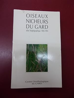 Oiseaux nicheurs du Gard - Atlas biogéographique 1985-1993.