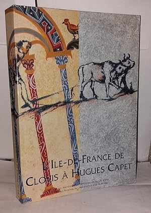 L'Ile-de-France: De Clovis à Hugues Capet