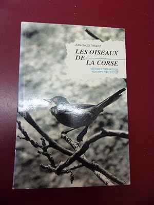 Les oiseaux de la Corse - Histoire & répartition aux XIX° & XX° siècles.