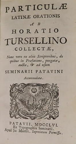 Particulae Latinae orationis ab Horatio Tursellino collectae, nunc vero ex aliis scriptoribus, de...