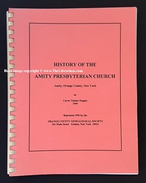 History of the Amity Presbyterian Church, Amity, Orange County, New York