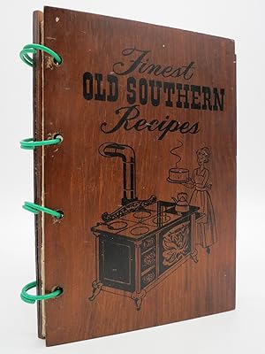 FINEST OLD SOUTHERN RECIPES Southern Cook Book 250 Fine Old Recipes; the Southern Cook Book of Fi...