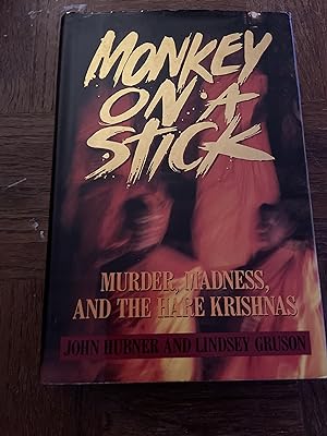 Monkey on a Stick: Murder, Madness, and the Hare Krishnas