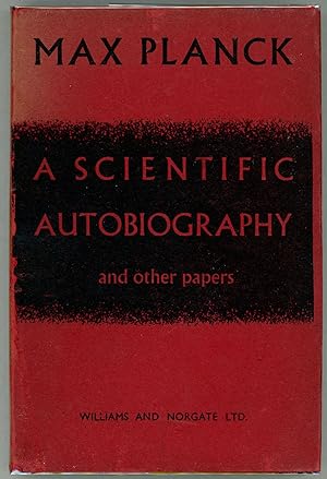 Scientific Autobiography and Other Papers