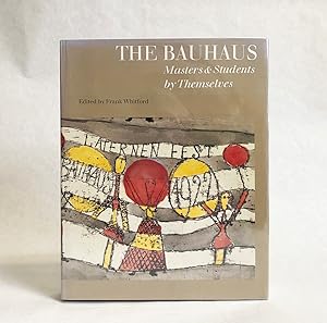 The Bauhaus: Masters and Students by Themselves