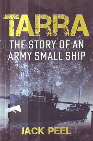 TARRA the story of an army small ship