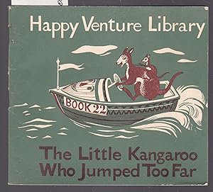 Happy Venture Library - Book 22 - The Little Kangaroo Who Jumped Too Far