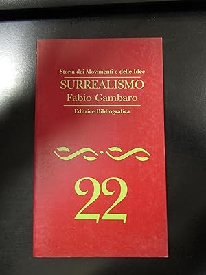 Gambaro Flavio. Surrealismo. Editrice bibliografica 1996.