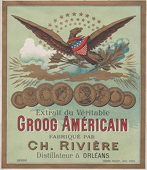 "GROOG AMÉRICAIN / Ch. RIVIÈRE Orléans" Étiquette-chromo originale (entre 1890 et 1900)