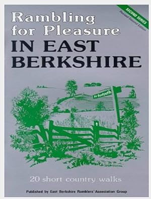 Rambling for Pleasure in East Berkshire: 20 Short Country Walks (Rambling for Pleasure S.)