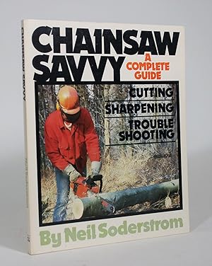 Chainsaw Savvy: A Complete Guide