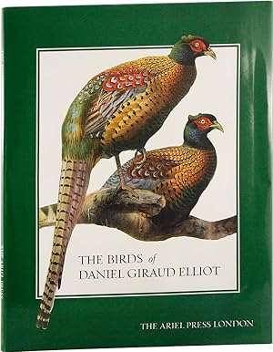 The Birds of Daniel Giraud Elliot: A Selection of Pheasants and Peacocks Painted by Joseph Wolf a...
