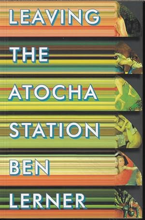 LEAVING THE ATOCHA STATION; A Novel