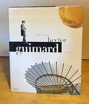 Hector Guimard: Architect, Designer 1867-1942