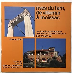 rives du Tarn de Villemur à Moissac (randonnée architecturale inondations / reconstructions des a...