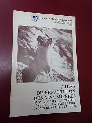 Atlas de répartition des mammifères dans Allier - Aveyron - Cantal - Haute Loire - Lozère Puy de ...