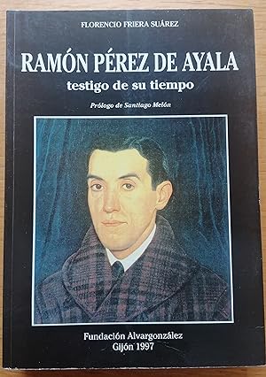 Ramón Pérez de Ayala. Testigo de su tiempo