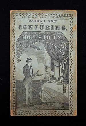 Hocus Pocus, or the Whole Art of Conjuring Made Easy for Young Persons.