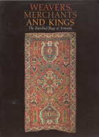 Weavers, Merchants, and Kings: The Inscribed Rugs of Armenia