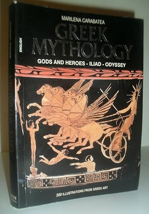Greek Mythology - Gods and Heroes - Iliad - Odyssey