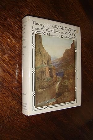 Through the Grand Canyon (signed) From Wyoming to Mexico (1947 New Edition with additional illust...