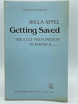 Getting Saved [Cults in America]; The Cult Phenomenon in America [UNCORRECTED PROOF]