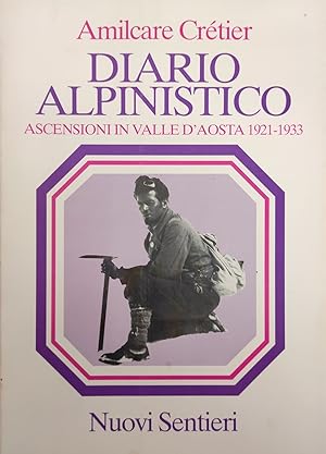 DIARIO ALPINISTICO. ASCENSIONI IN VALLE D'AOSTA 1921-1933