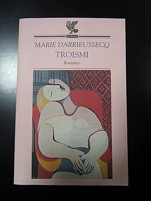 Darrieussecq Marie. Troismi. Guanda 1997.