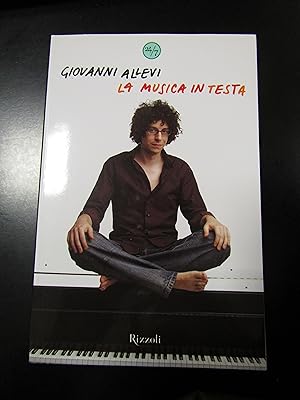 Allevi Giovanni. La musica in testa. Rizzoli 2008.