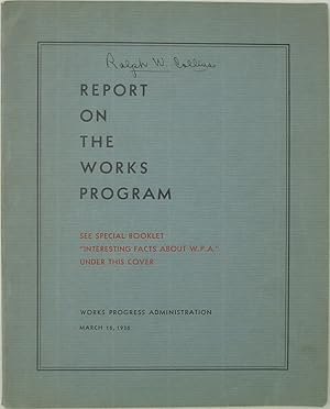 Report on the Works Program: Works Progress Administration, March 16, 1936