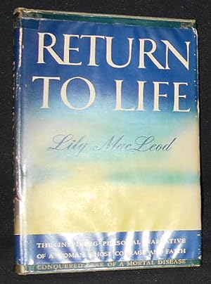 Return to Life by Lily MacLeod [provenance: Dr. Guy Lacy Schless]