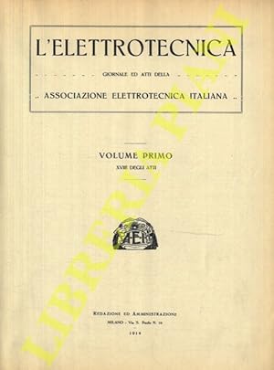 L'elettrotecnica. 1914. Giornale e atti della Associazione Elettrotecnica Italiana.