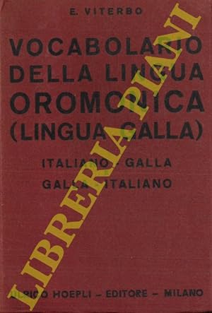Vocabolario della lingua oromonica (Lingua Galla). In due parti : Italiano - Galla e Galla - Ital...