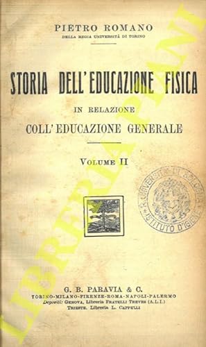 Storia dell'educazione fisica in relazione coll'educazione generale. Vol. II.