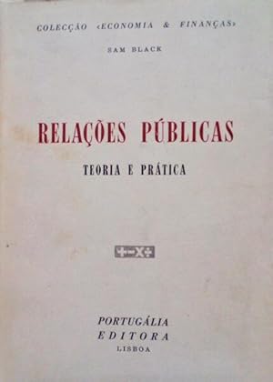 RELAÇÕES PÚBLICAS, TEORIA E PRÁTICA.