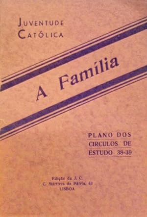 FAMÍLIA (A), ESTUDO DOUTRINÁRIO 1938-39.
