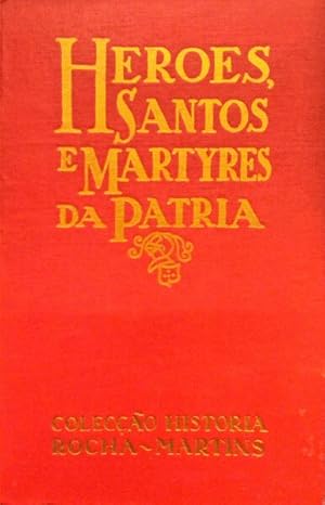 HERÓIS, SANTOS E MÁRTIRES DA PÁTRIA. [2 VOLS.]