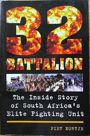 32 Battallion - The Inside Story of South Africa's Elite Fighting Unit