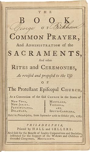 THE BOOK OF COMMON PRAYER, AND ADMINISTRATION OF THE SACRAMENTS, AND OTHER RITES AND CEREMONIES, ...