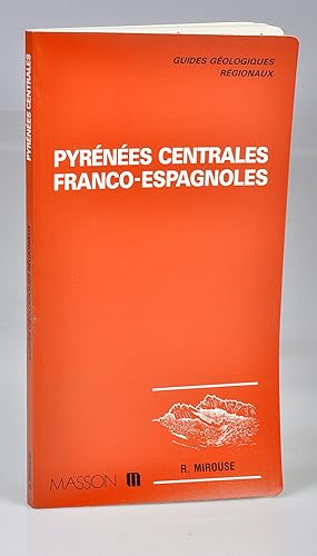 Guides Géologiques : Pyrénées Centrales Franco-Espagnoles