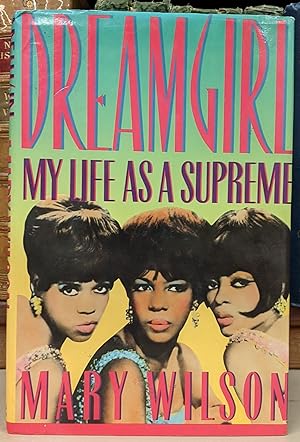 Dreamgirl: My Life as a Supreme