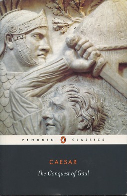 Caesar: The Conquest of Gaul (Penguin Classics)